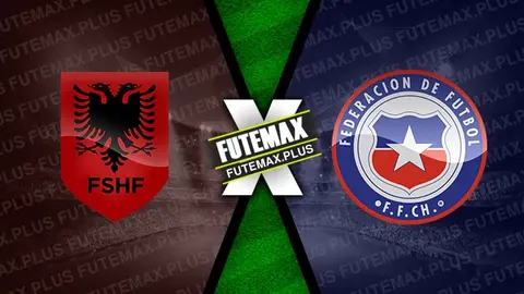 Assistir Albania x Chile ao vivo online 22/03/2024