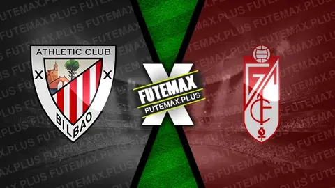 Assistir Athletic Bilbao x Granada ao vivo online HD 19/04/2024