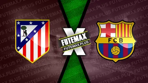 Assistir Atlético Madrid x Barcelona ao vivo online HD 17/03/2024