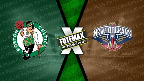 Assistir Boston Celtics x New Orleans Pelicans ao vivo HD 29/01/2024