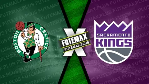 Assistir Boston Celtics x Sacramento Kings ao vivo HD 05/04/2024