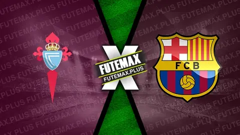 Assistir Celta x Barcelona ao vivo 17/02/2024 online