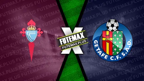 Assistir Celta x Getafe ao vivo online 04/11/2024