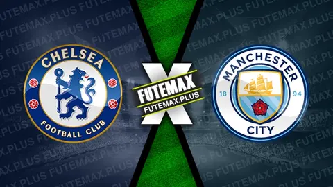 Assistir Chelsea x Manchester City ao vivo HD 18/08/2024 grátis