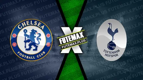 Assistir Chelsea x Tottenham ao vivo online HD 02/05/2024