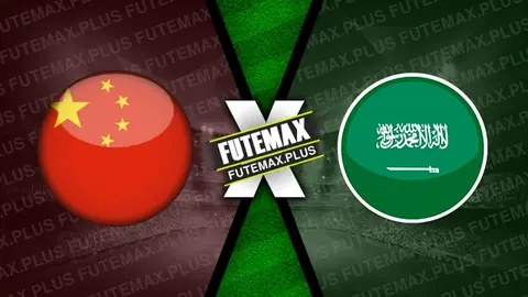 Assistir China x Arábia Saudita ao vivo HD 10/09/2024