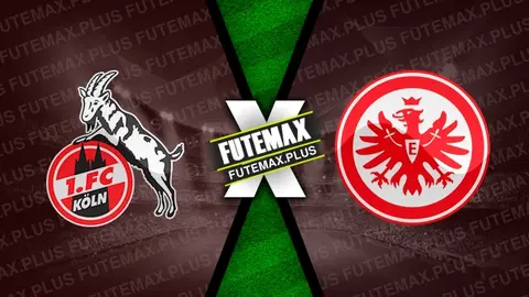 Assistir Colônia x Eintracht Frankfurt ao vivo HD 03/02/2024
