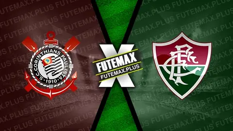 Assistir Corinthians x Fluminense ao vivo HD 28/04/2024
