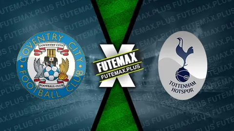 Assistir Coventry City x Tottenham ao vivo 18/09/2024 grátis