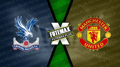 Assistir Crystal Palace x Manchester United ao vivo online 06/05/2024