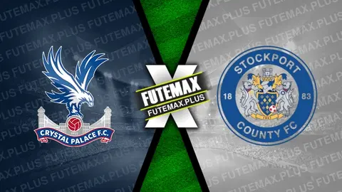 Assistir Crystal Palace x Stockport ao vivo online 12/01/2025