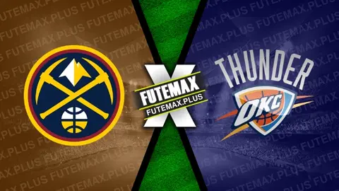 Assistir Denver Nuggets x Oklahoma City Thunder ao vivo HD 24/10/2024 grátis