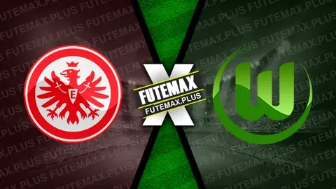 Assistir Eintracht Frankfurt x Wolfsburg ao vivo HD 25/02/2024