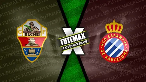 Assistir Elche x Espanyol ao vivo HD 27/04/2024