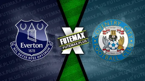 Assistir Everton x Coventry City ao vivo online 30/07/2024