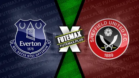 Assistir Everton x Sheffield United ao vivo online 11/05/2024