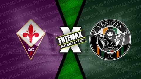 Assistir Fiorentina x Venezia ao vivo HD 25/08/2024 grátis