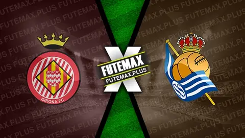 Assistir Girona x Real Sociedad ao vivo HD 03/02/2024 grátis