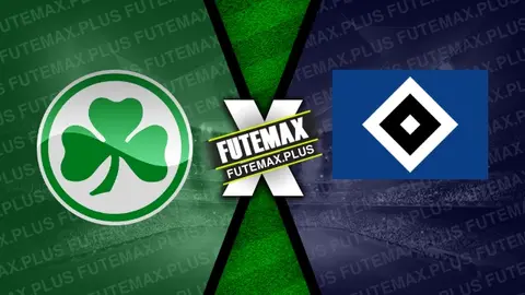 Assistir Greuther Furth x Hamburgo ao vivo 31/03/2024 grátis