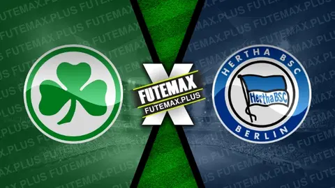 Assistir Greuther Furth x Hertha Berlin ao vivo HD 11/02/2024