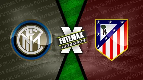 Assistir Inter de Milão x Atlético de Madrid ao vivo HD 20/02/2024 grátis