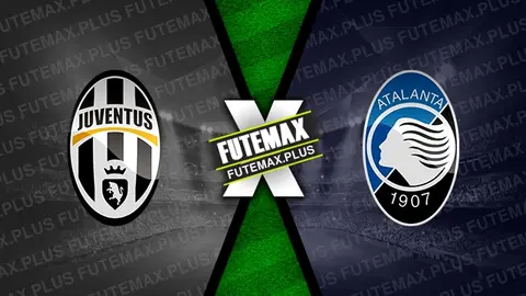 Assistir Juventus x Atalanta ao vivo online HD 10/03/2024