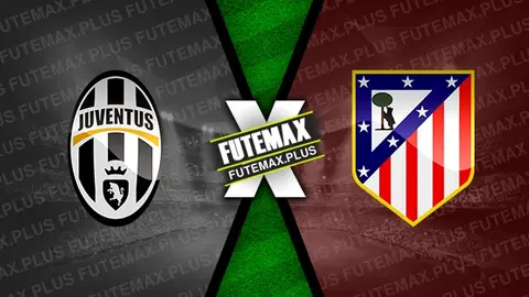 Assistir Juventus x Atlético de Madrid ao vivo HD 11/08/2024