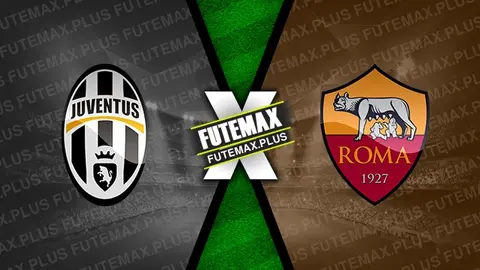 Assistir Juventus x Roma ao vivo online HD 01/09/2024