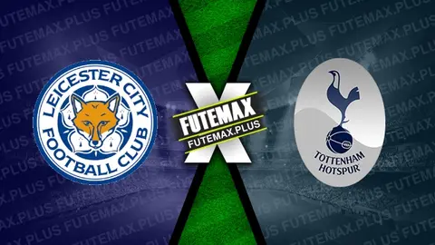 Assistir Leicester x Tottenham ao vivo 19/08/2024 grátis