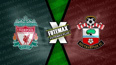 Assistir Liverpool x Southampton ao vivo HD 28/02/2024