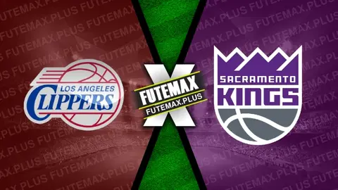 Assistir Los Angeles Clippers x Sacramento Kings ao vivo HD 25/02/2024