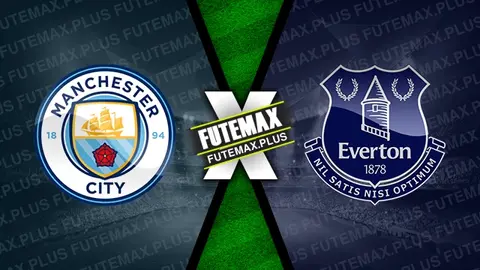 Assistir Manchester City x Everton ao vivo HD 10/02/2024 grátis