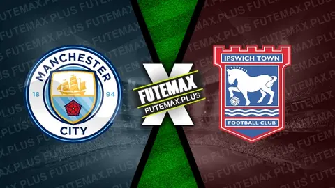 Assistir Manchester City x Ipswich Town ao vivo HD 24/08/2024