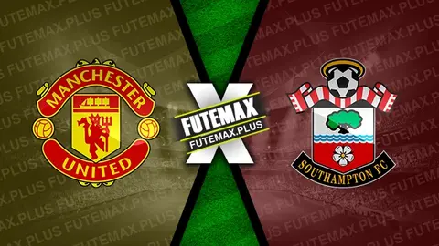 Assistir Manchester United x Southampton ao vivo 16/01/2025 online