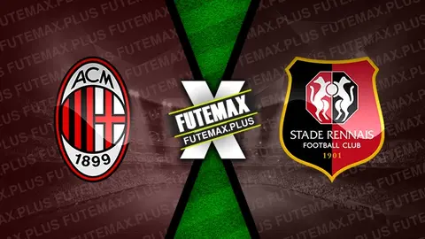 Assistir Milan x Rennes ao vivo 15/02/2024 grátis