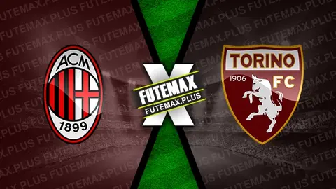 Assistir Milan x Torino ao vivo HD 17/08/2024