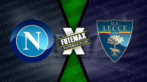 Assistir Napoli x Lecce ao vivo online HD 26/05/2024