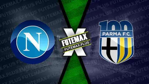 Assistir Napoli x Parma ao vivo HD 31/08/2024 grátis