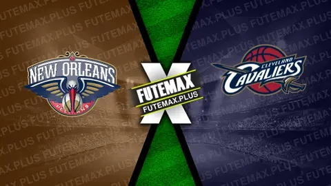 Assistir New Orleans Pelicans x Cleveland Cavaliers ao vivo HD 13/03/2024 grátis