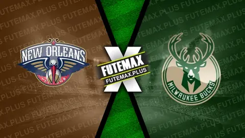 Assistir New Orleans Pelicans x Milwaukee Bucks ao vivo online HD 28/03/2024