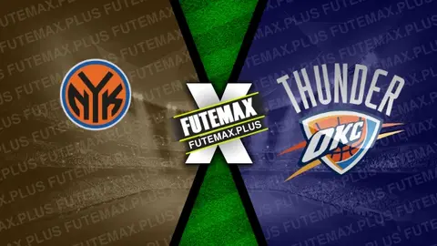 Assistir New York Knicks x Oklahoma City Thunder ao vivo HD 31/03/2024 grátis