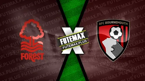 Assistir Nottingham Forest x Bournemouth ao vivo online 17/08/2024