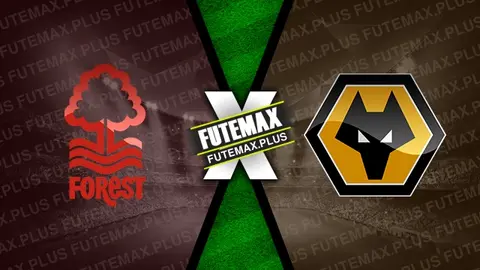 Assistir Nottingham Forest x Wolverhampton ao vivo online HD 13/04/2024