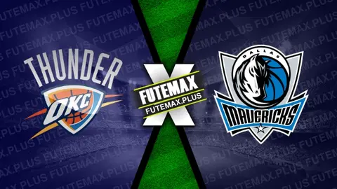 Assistir Oklahoma City Thunder x Dallas Mavericks ao vivo 15/05/2024 online