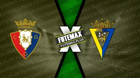 Assistir Osasuna x Cádiz ao vivo online 17/02/2024