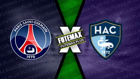 Assistir PSG x Le Havre ao vivo online 27/04/2024