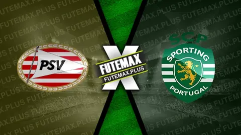 Assistir PSV x Sporting ao vivo online 01/10/2024