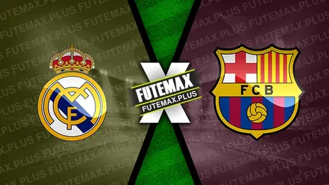 Assistir Real Madrid x Barcelona ao vivo online 21/04/2024