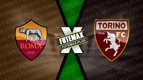 Assistir Roma x Torino ao vivo HD 26/02/2024