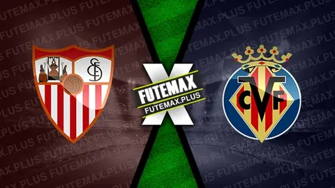 Assistir Sevilla x Villarreal ao vivo 23/08/2024 online